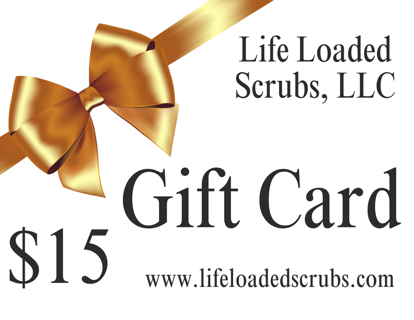 Life Loaded Scrubs, LLC Gift Card