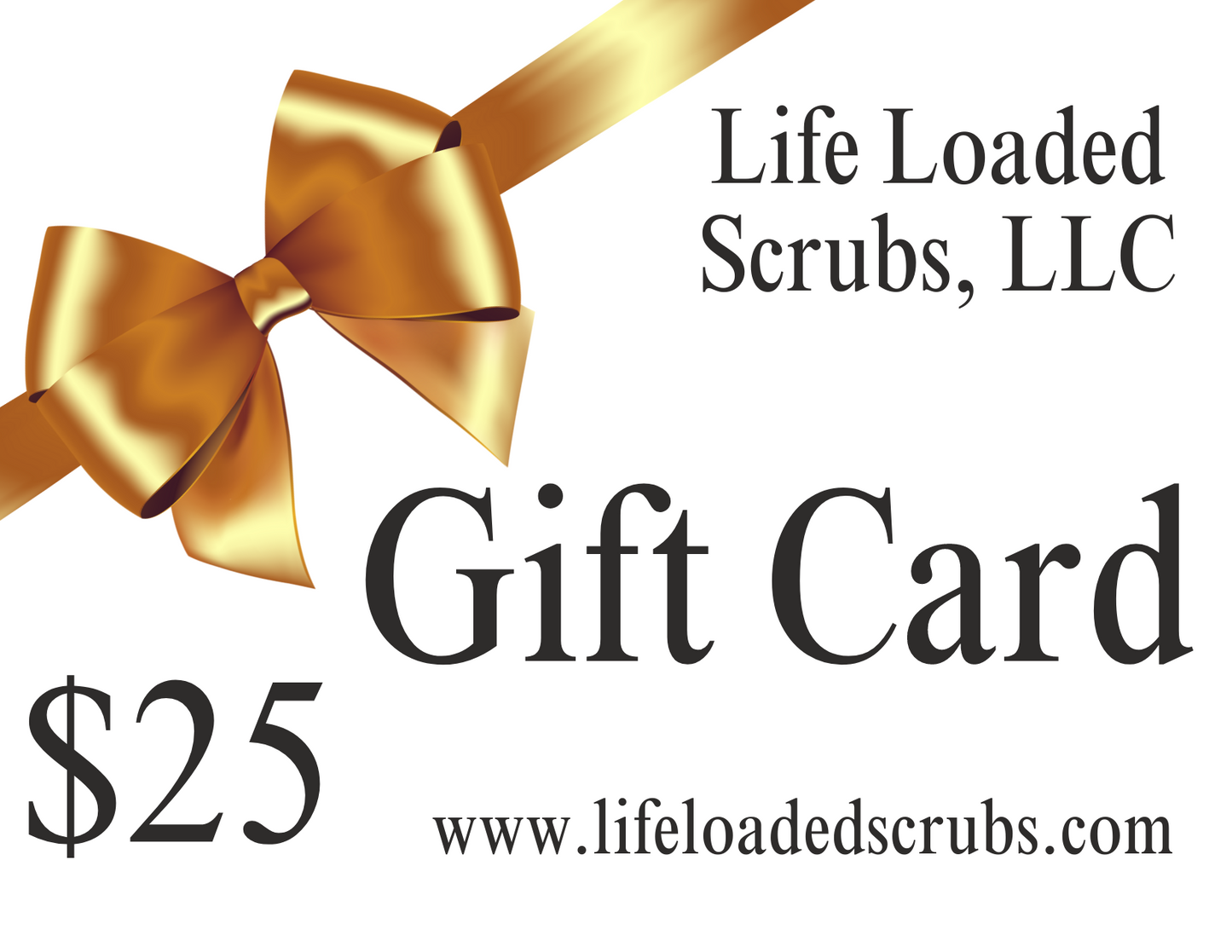 Life Loaded Scrubs, LLC Gift Card